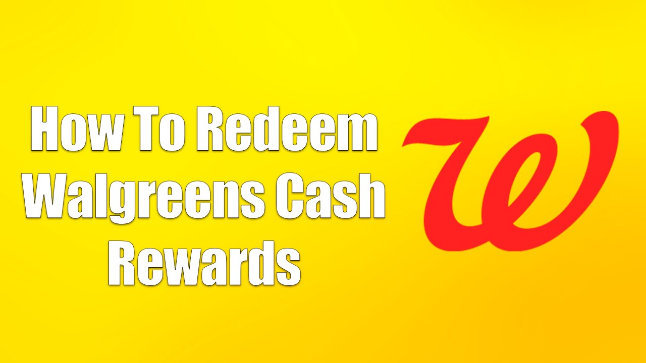How To Redeem Walgreens Cash Rewards