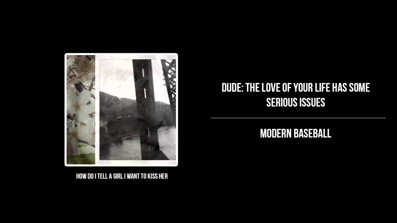 Dude: the love of your life has some serious issues