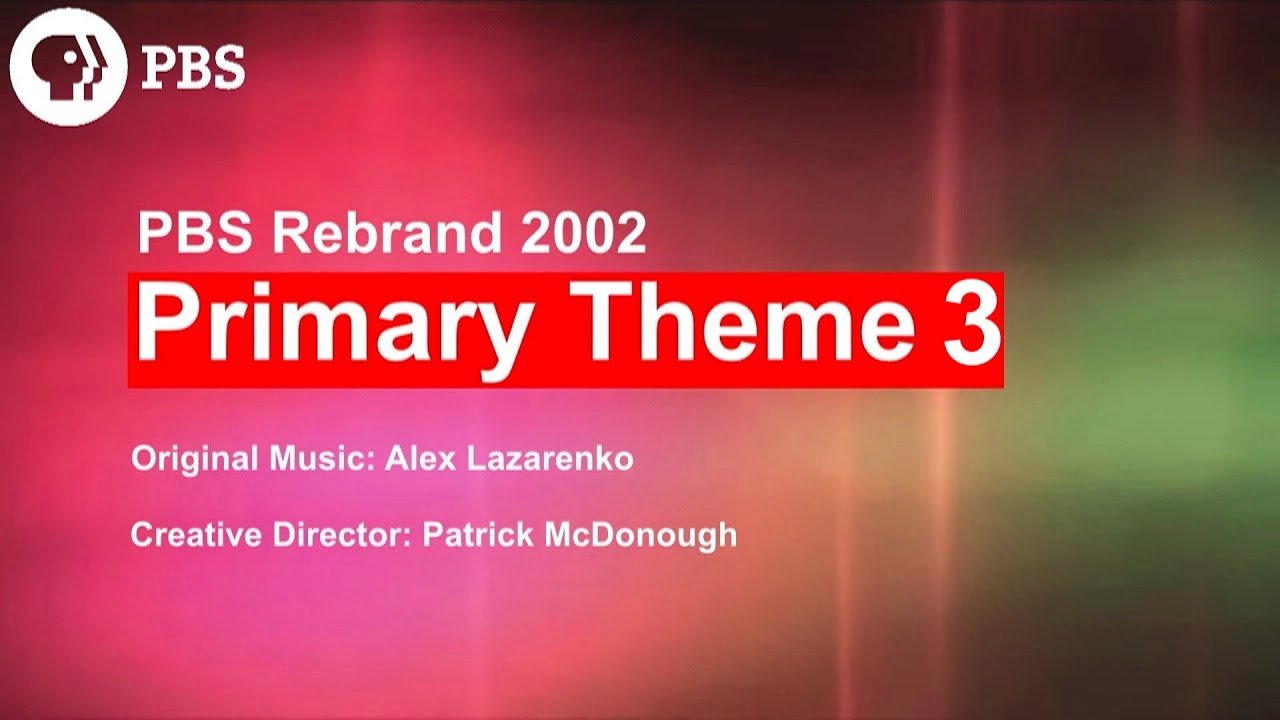 PBS Rebrand 2002 - HD SD - Primary Theme 3 (2002-2009)