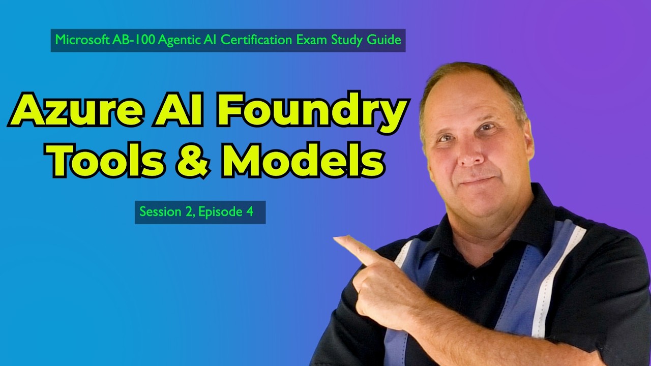 Инструменты Azure AI Foundry и выбор модели | Подготовка к экзамену AB-100 (Эпизод 2.4)