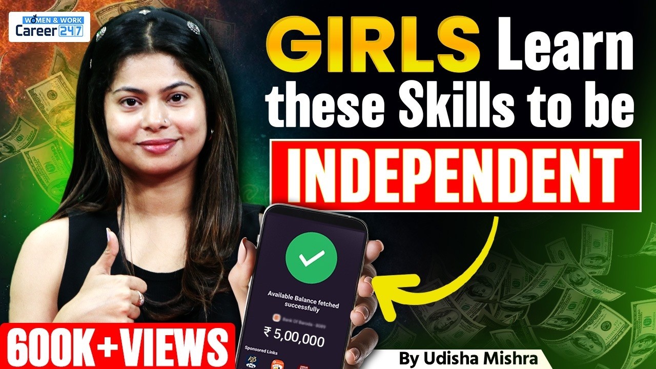 How to Be Independent: 5 Powerful Skills for Indian Girls | Udisha Ma'am | Career247