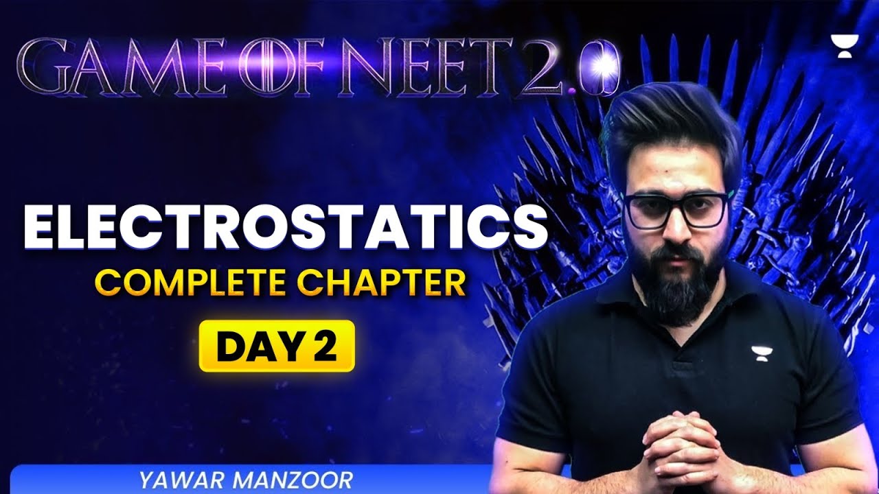 Game of NEET 2.0 ⚔️| Electrostatics | NEET 2025 | Yawar Manzoor