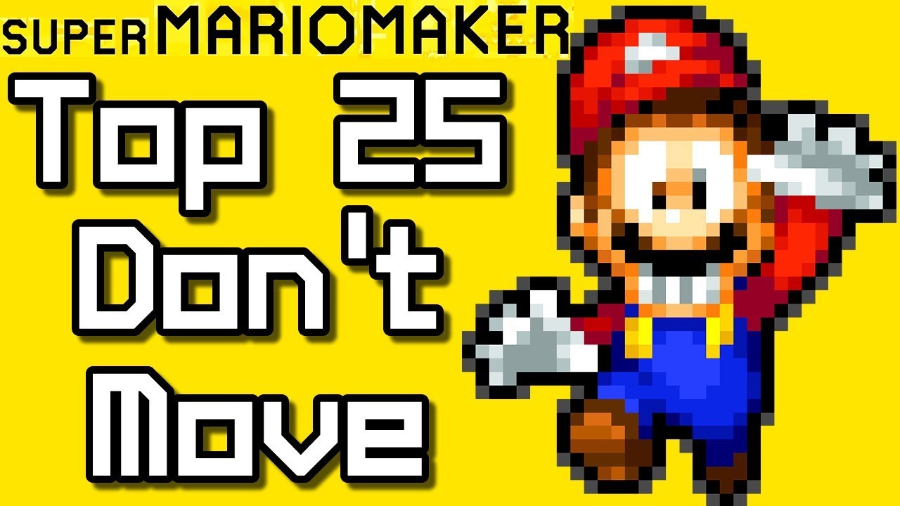 Super Mario Maker Top 25 DON'T MOVE Courses (Wii U)