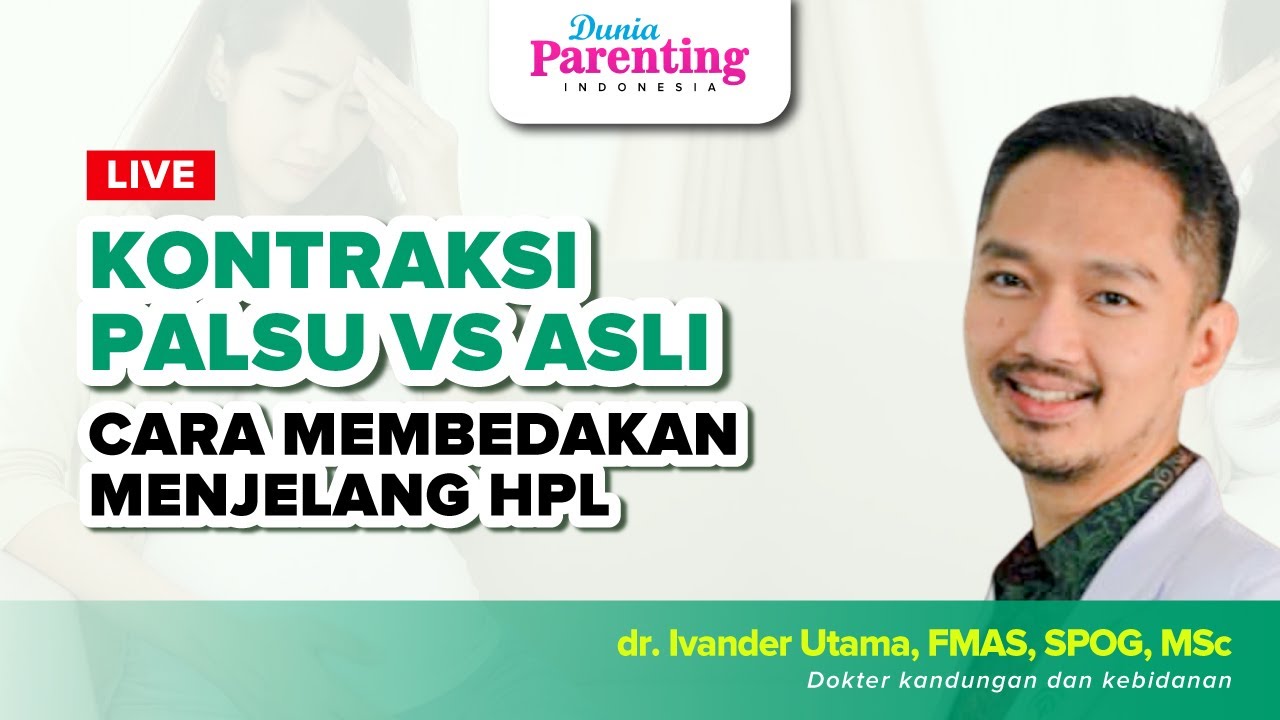 Webinar Kontraksi Palsu atau Asli? Begini Cara Membedakannya Saat Mendekati HPL  dr. Ivander Utama