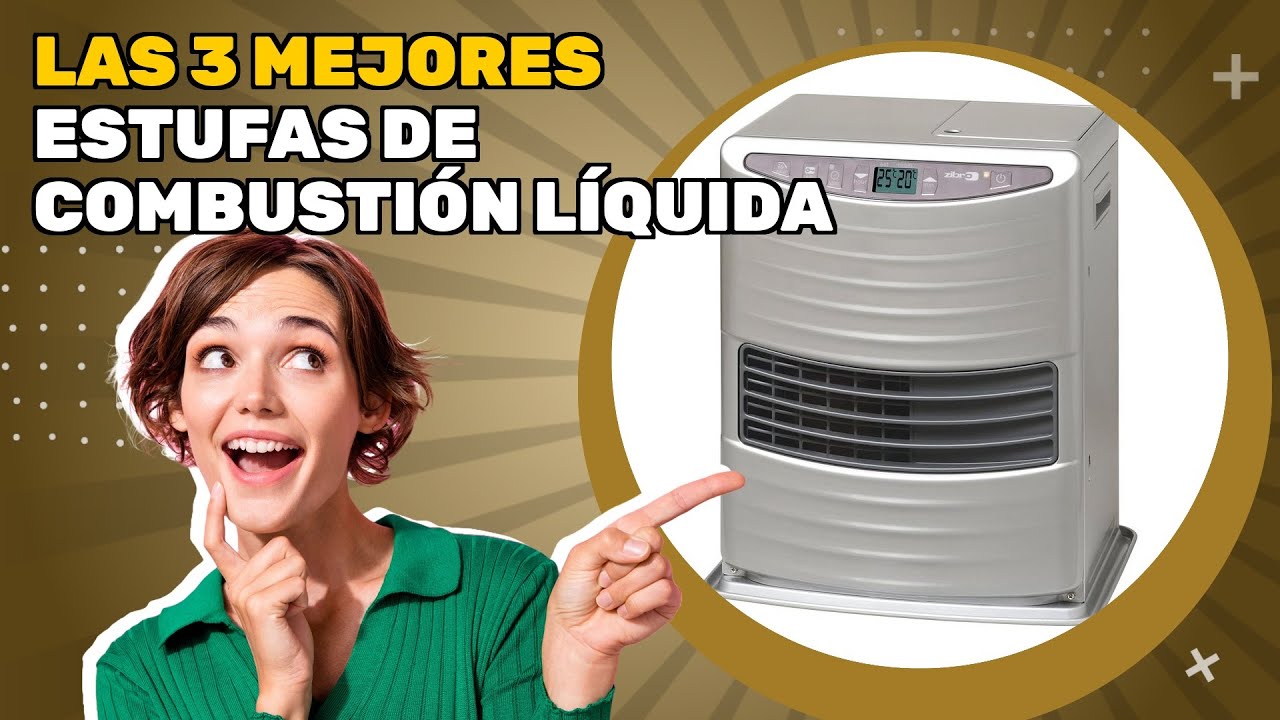 Las 3 mejores estufas de combustión líquida 2026: para quienes buscan el máximo rendimiento