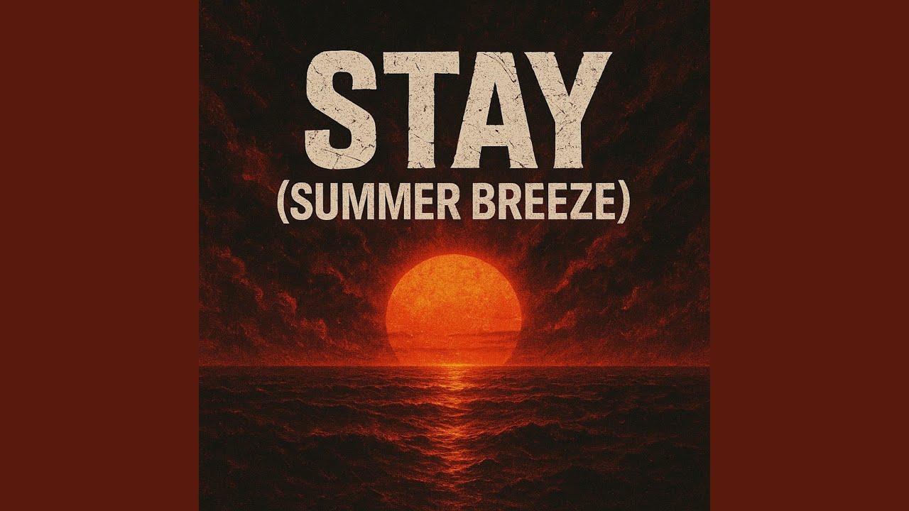 Stay (Summer Breeze)