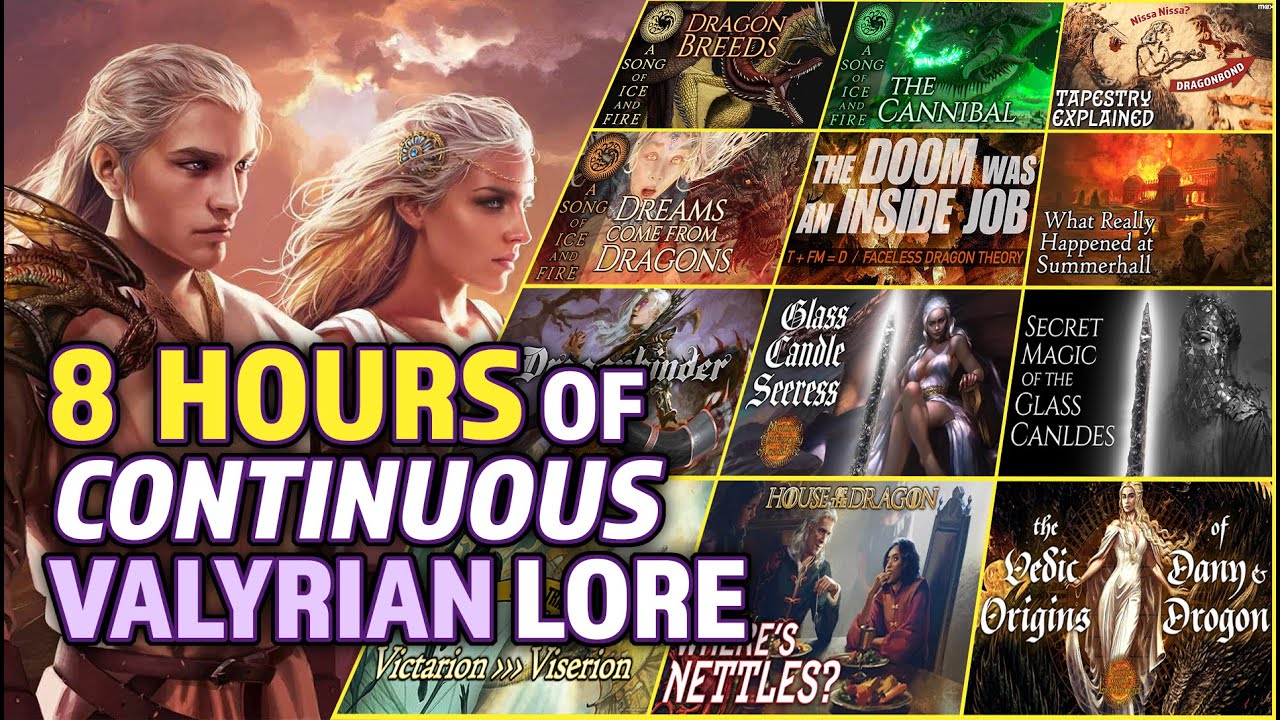 8 hrs of Valyrian Lore ASMR - A Song of Ice and Fire - A Game of Thrones
