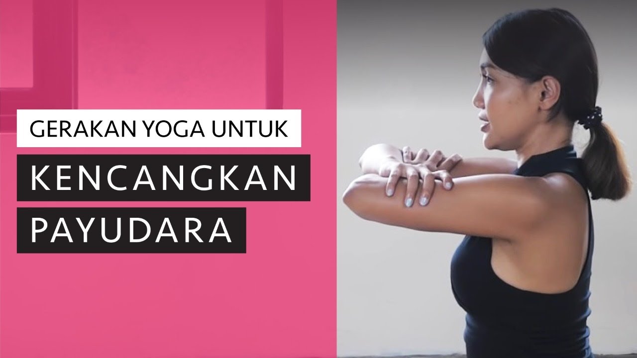 Payudara Kendur? Lakukan Gerakan Ini Agar Kencang Kembali | Kata Dokter