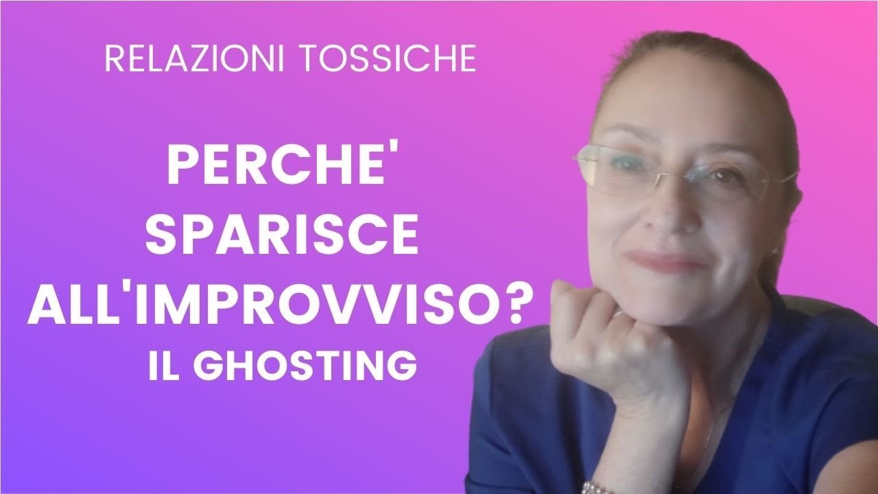 **GOSTHING**  PERCHE' LUI/LEI SPARISCE ALL'IMPROVVISO