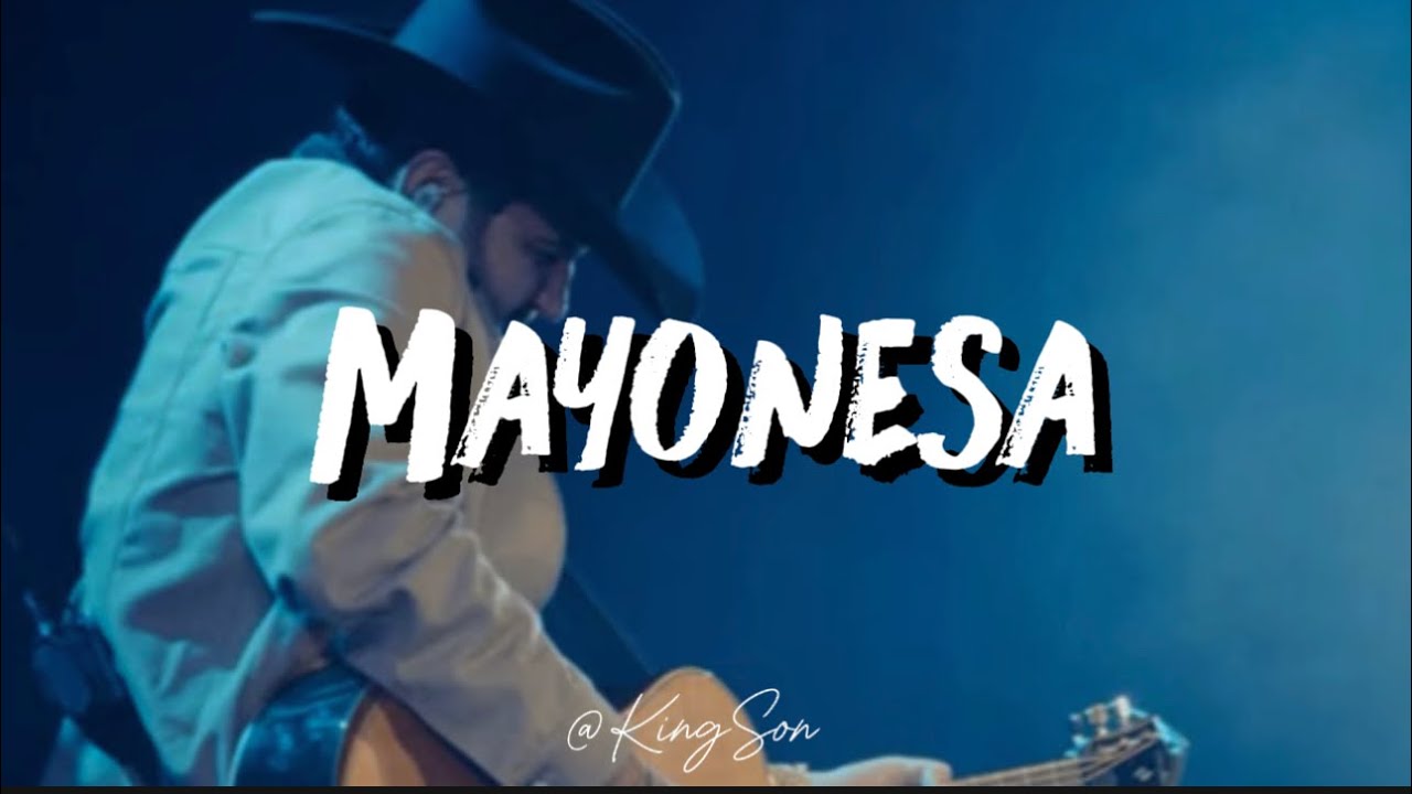 Ed&eacute;n Mu&ntilde;oz - Mayonesa (Letra)