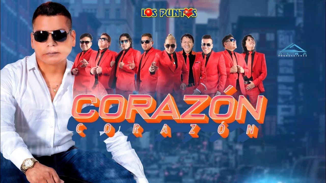 ♪ Los Puntos Del Amor - Corazón, Corazón ❤️ Cumbia Sureña Peruana