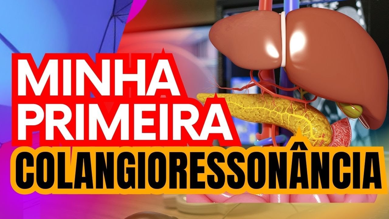 ENTENDA AGORA MESMO COMO E UM EXAME DE COLANGIORESSONÂNCIA 