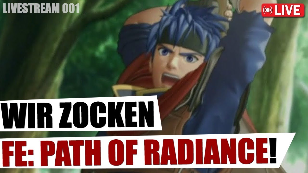 LIVE: FIRE EMBLEM PATH OF RADIANCE - Los gehts! 🎮