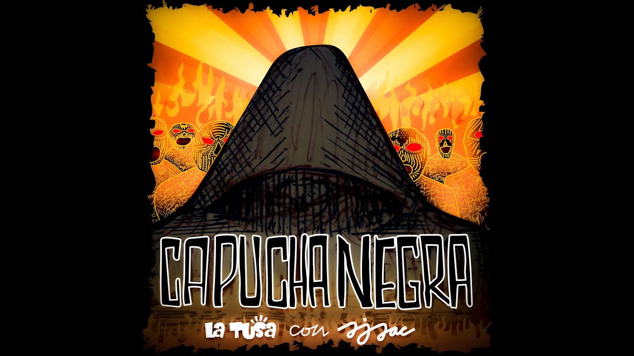 CAPUCHA NEGRA (La Tusa Feat DJ Dac)