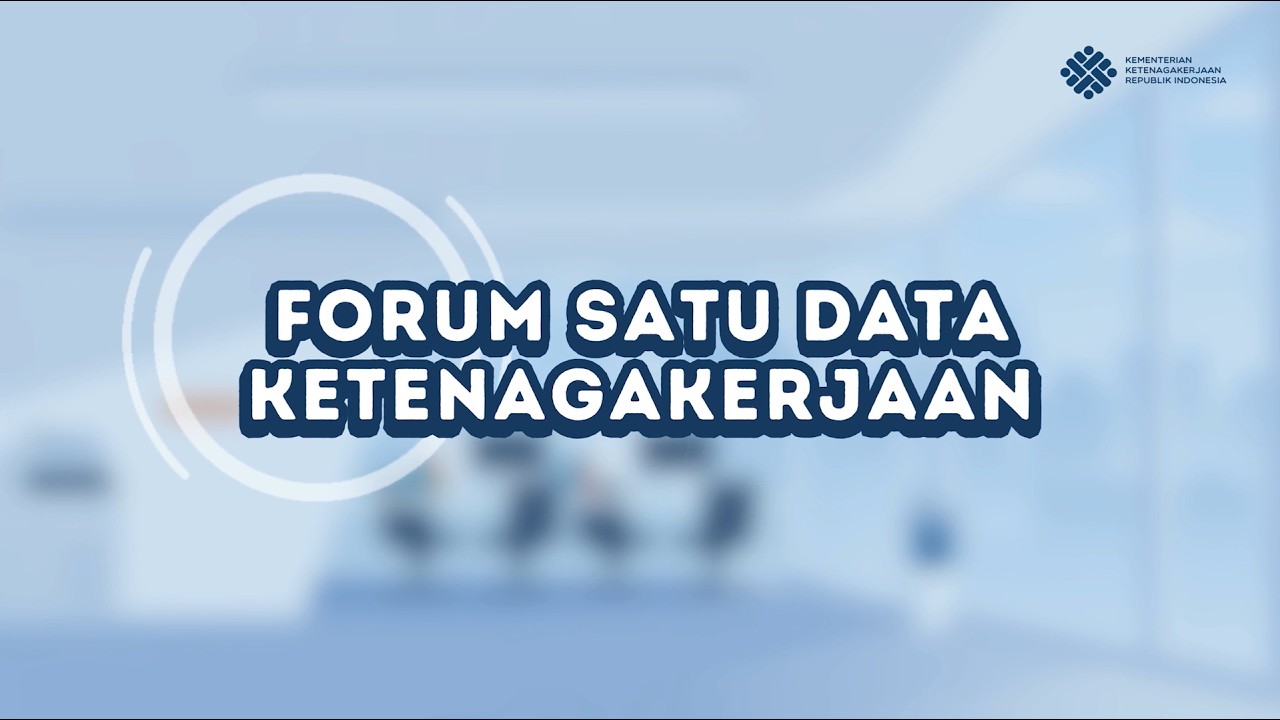 Forum Satu Data Ketenagakerjaan - PUSDATIK