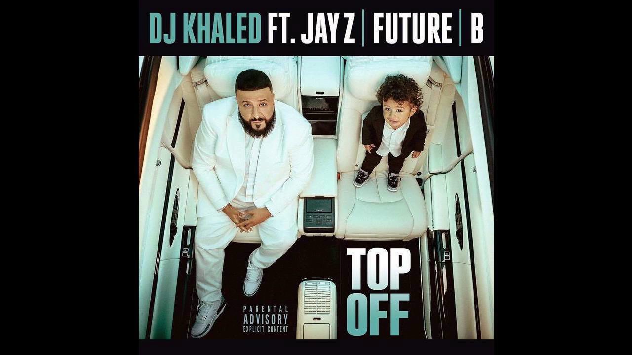 DJ Khaled - Top Off (Ft. Jay Z, Future & Beyonce)