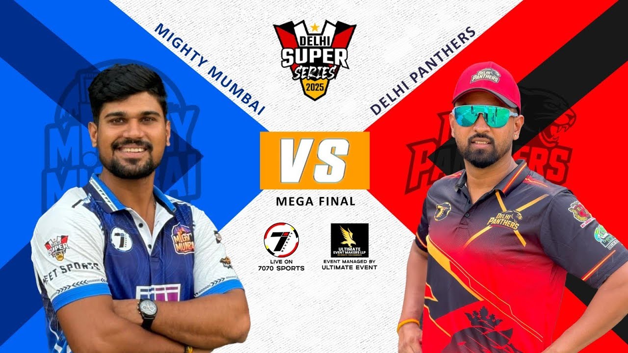 FINAL MATCH | DELHI PANTHERS VS MIGHTY MUMBAI | DELHI SUPER SERIES 2025