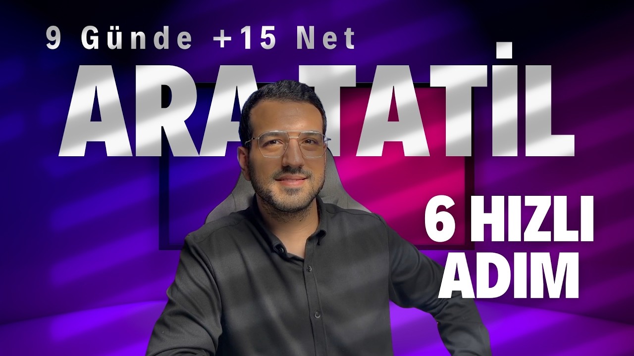 Ara Tatilde 6 Adımda +15 Net I Adımları Uygula Netleri Uçur