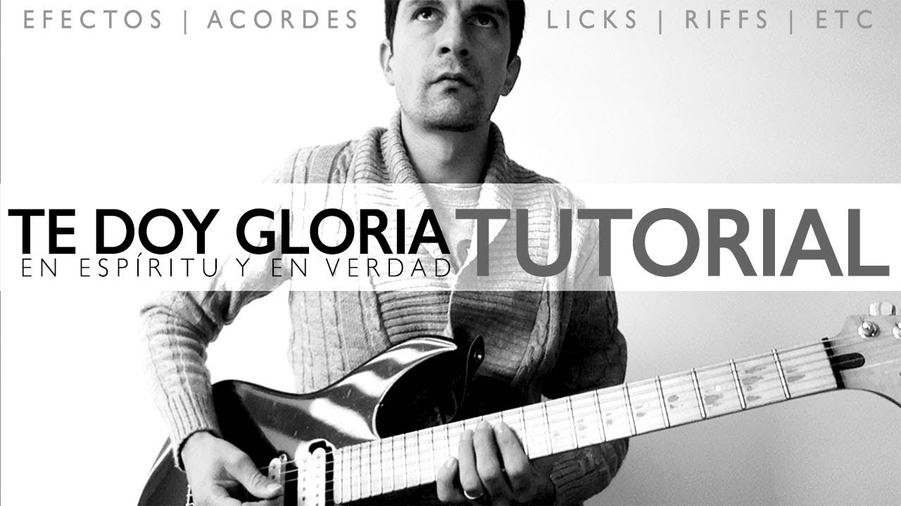 TUTORIAL | Te Doy Gloria - En Espíritu y En Verdad | R.G.R.