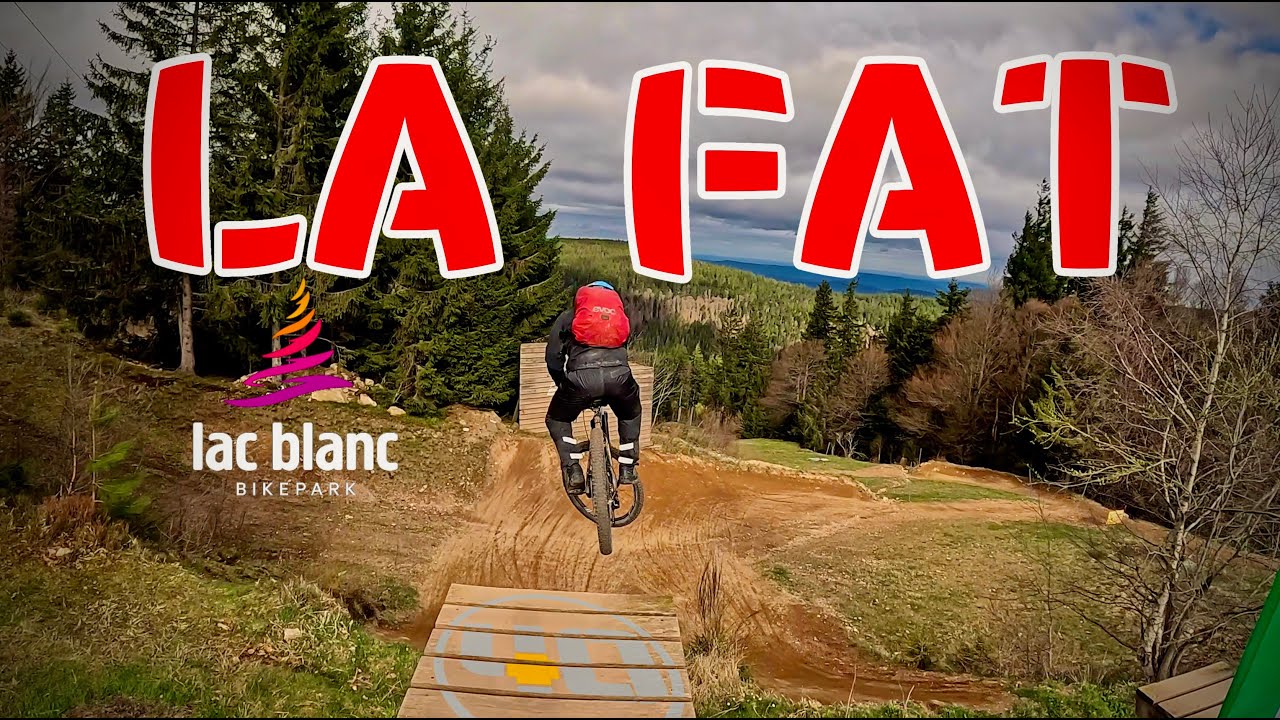 Bikepark Lac Blanc LA FAT