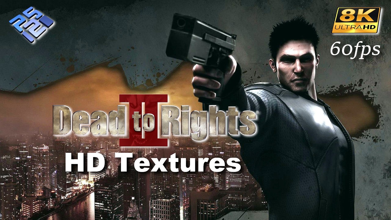 Dead to Rights II 8K ~PCSX2 HD Texture 60fps  | PS2 PC
