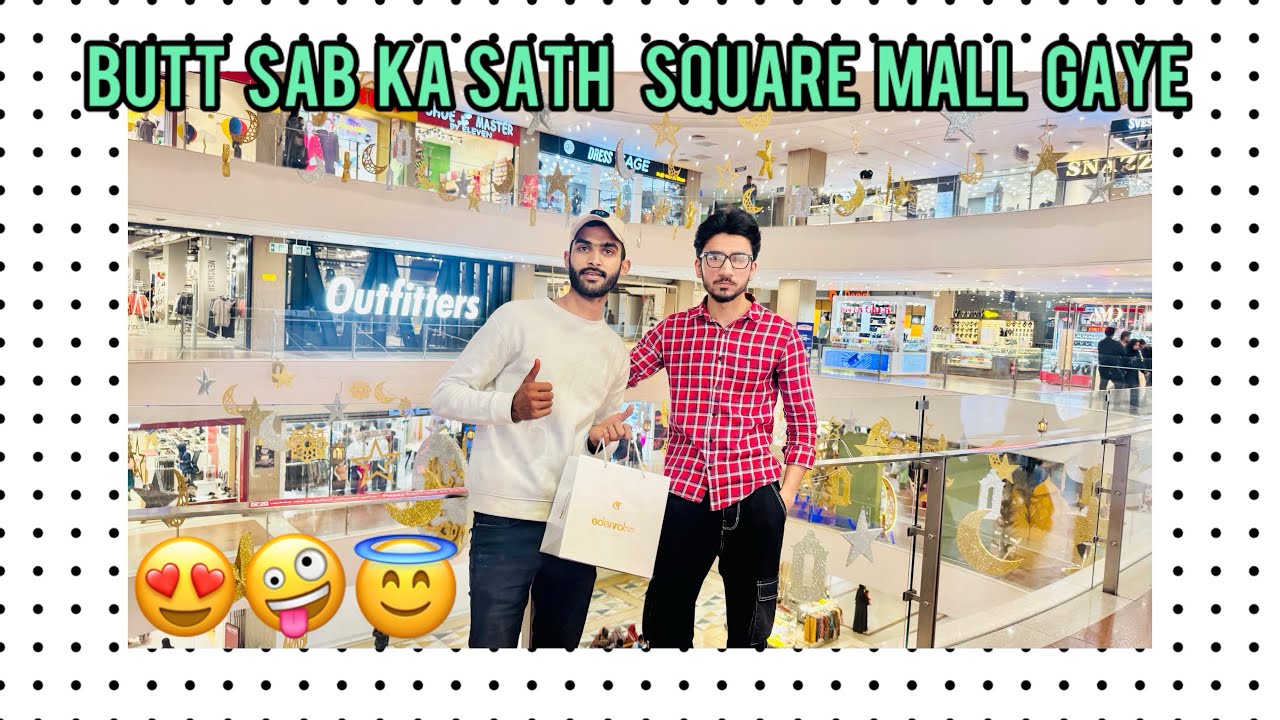 Butt Sab Ka Sath Square Mall gaye ❤️🫡😍🤪😇
