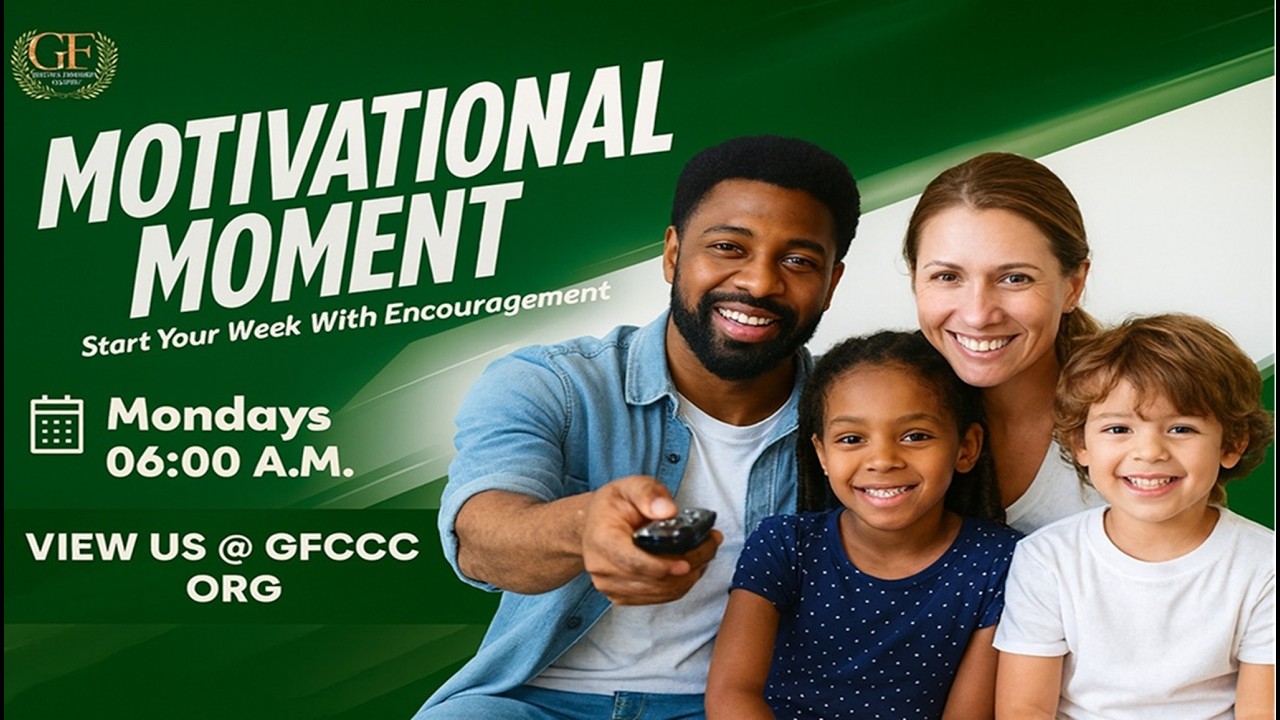 GFCCC MOTIVATIONAL MOMENT | THE FAITFULLNESS OF GOD