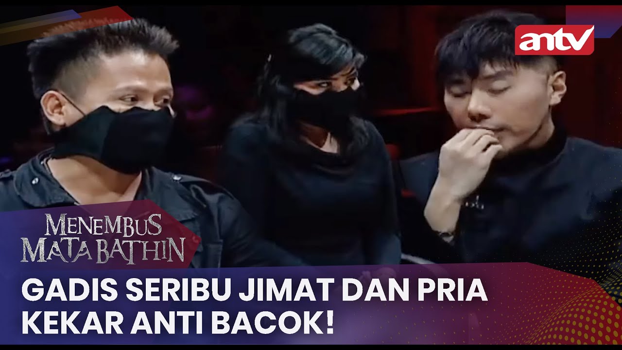 Gadis Seribu Jimat dan Pria Kekar Anti Bacok! | Menembus Mata Batin ANTV Eps 165 [FULL]