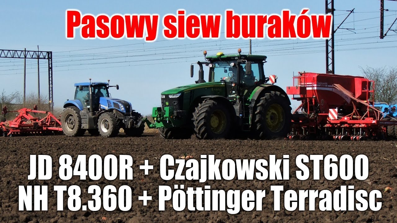 Pasowy siew buraków - John Deere 8400R + Czajkowski ST600, New Holland T8.360 + Pöttinger Terradisc