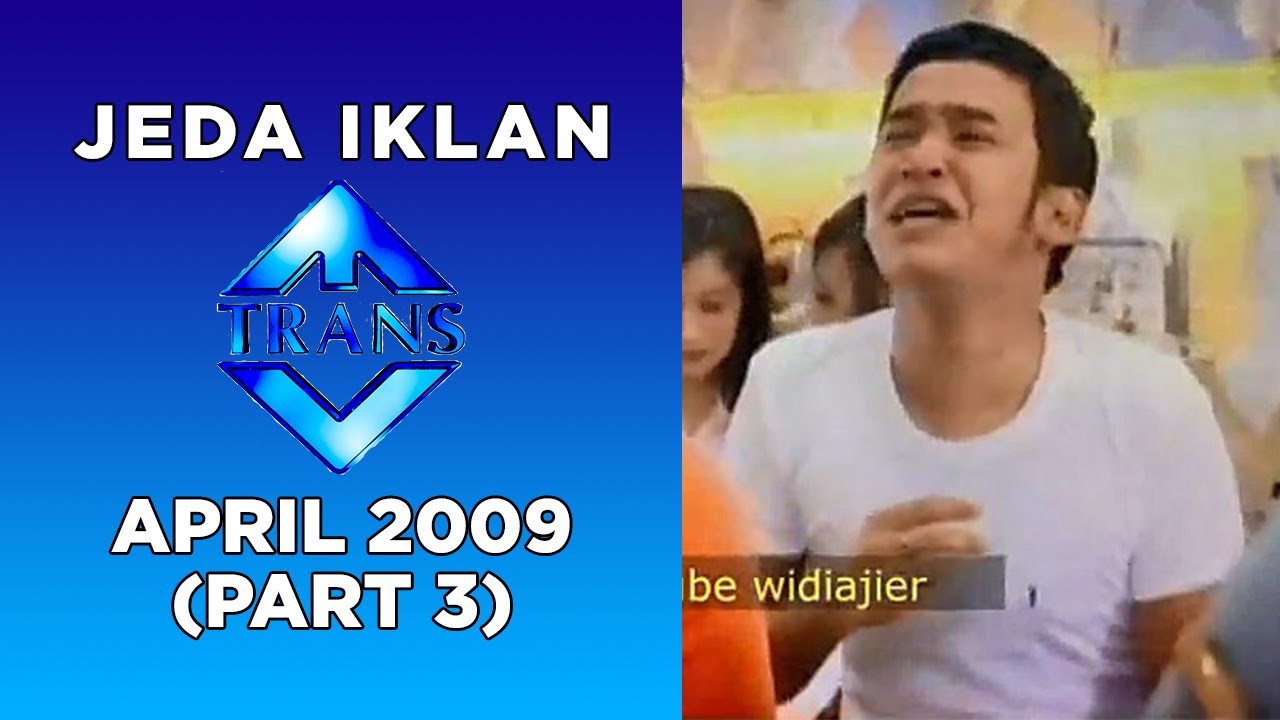 Jeda Iklan Trans TV (April 2009) | Part 3