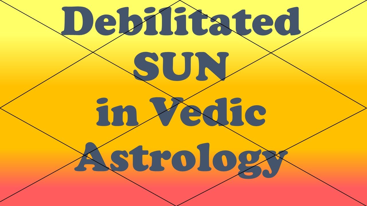 Sun Debilitated (Vedic Astrology)