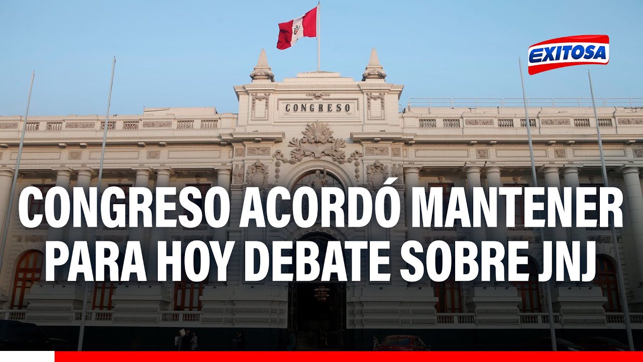 🔴🔵Congreso acord&oacute; mantener para hoy debate sobre JNJ, pese al fallo judicial