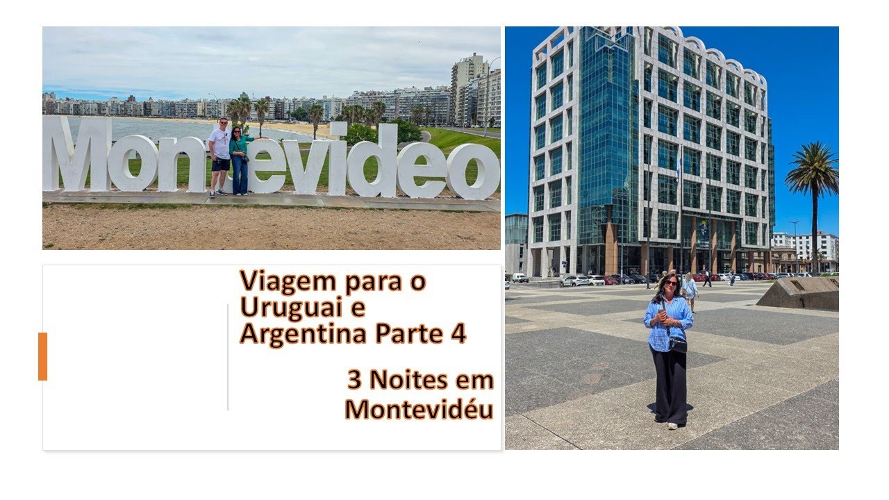 Viagem para Uruguai e Argentina - Parte 4 - 3 Noites em Montevidéu
