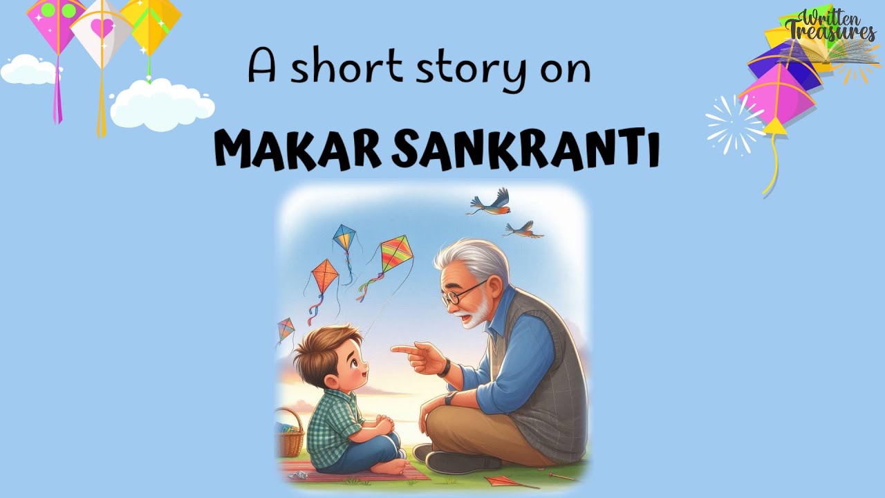 Short story on Makar Sankranti | Short Stories | Moral Stories | #writtentreasures #moralstories