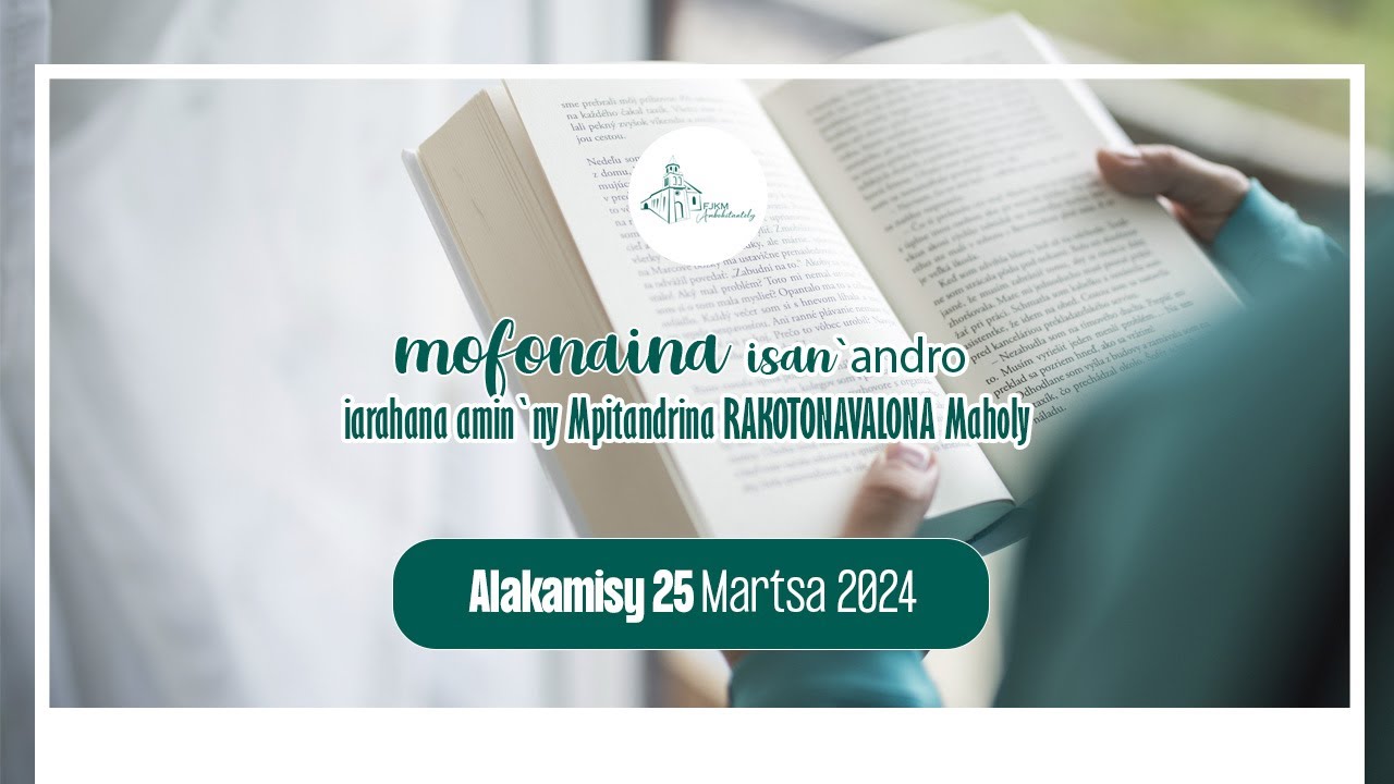 Mofonaina isan'andro ny Alakamisy 25 Aprily 2024. FJKM Ambohitantely.