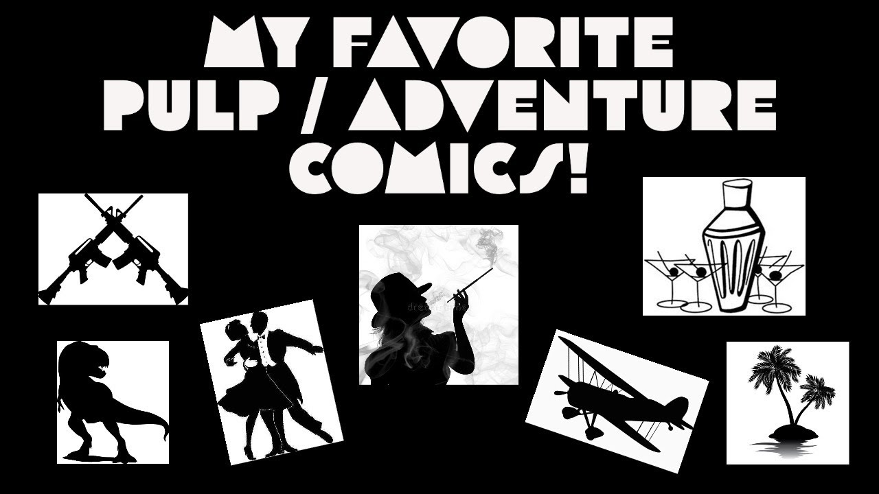 My Favorite Pulp/Adventure Comics!