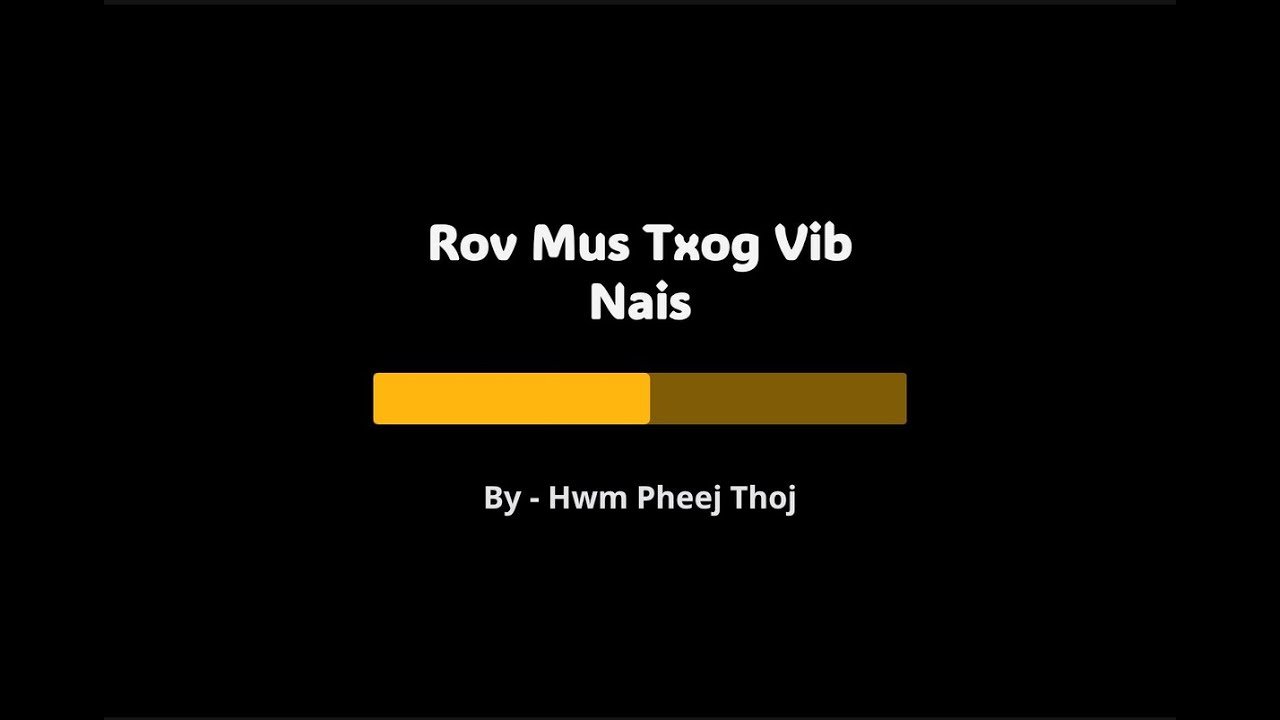 Rov Mus Txog Vib Nais (Karaoke) - By Hwm Pheej Thoj