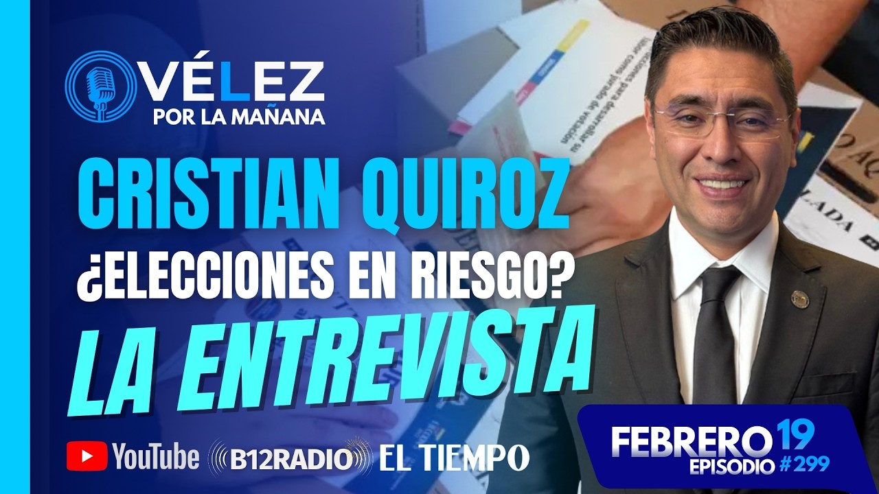 🔊¿Elecciones en riesgo? | Cristian Quiroz, presidente del CNE | Velez por la mañana