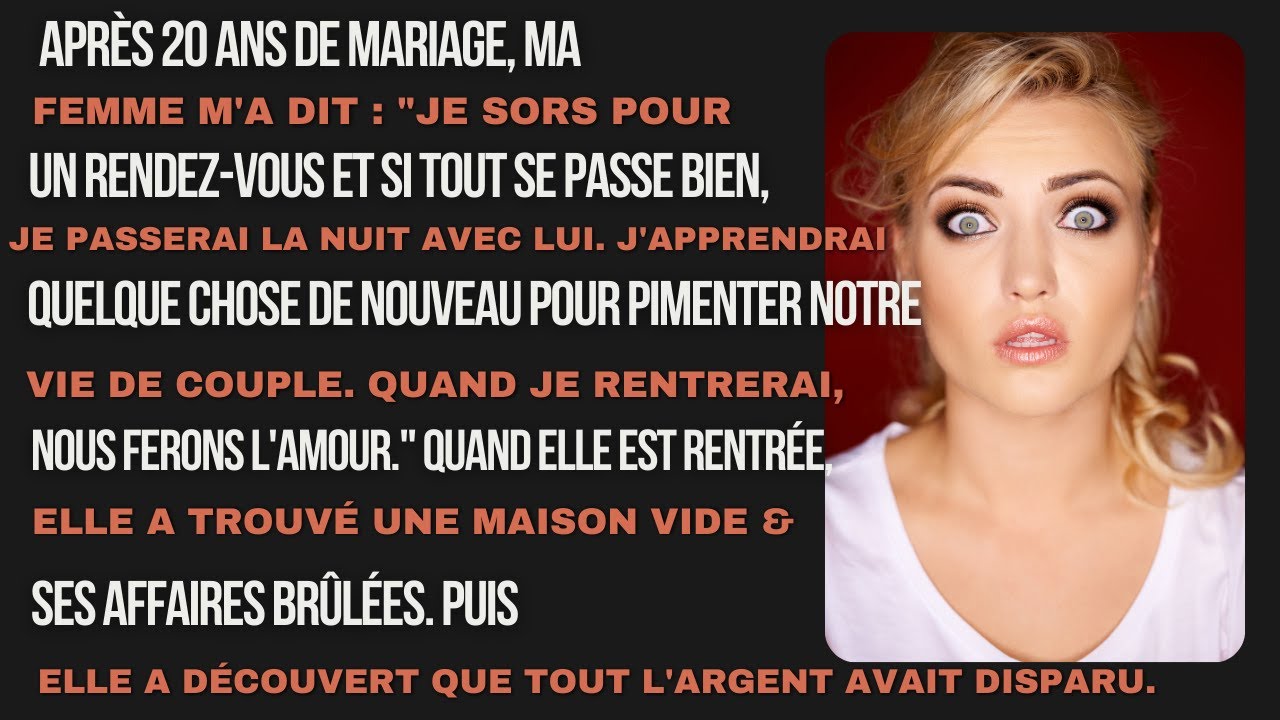 Ma femme a ouvert notre mariage sans me consulter. Ma vengeance a été sans merci. Femme Infidéle.