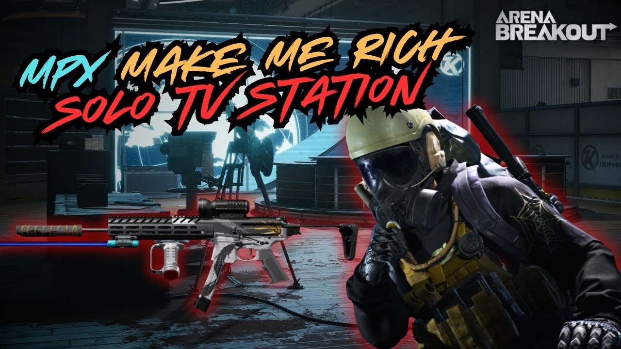 SOLO MPX TV STATION | ARENA BREAKOUT