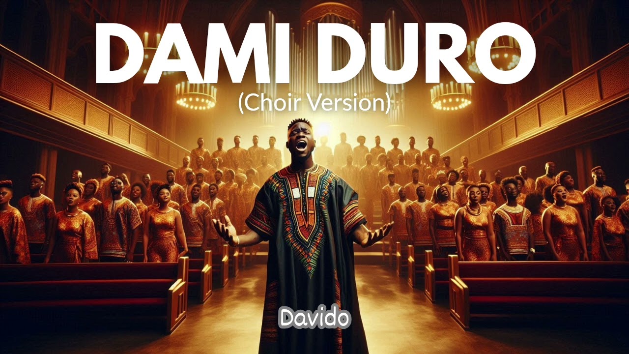 Davido - Dami Duro (Choir Version)