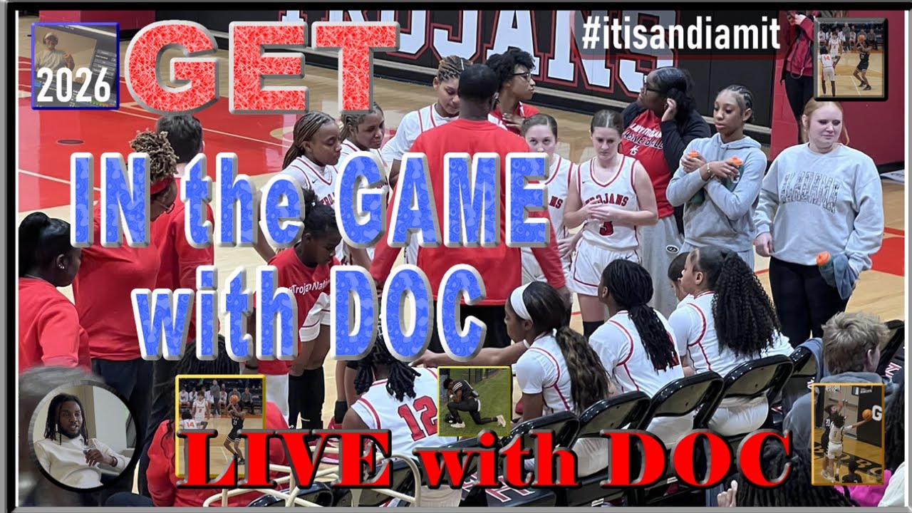 LIVE IN the GAME with DOC SPORT TALK Lady Trojans Basketball