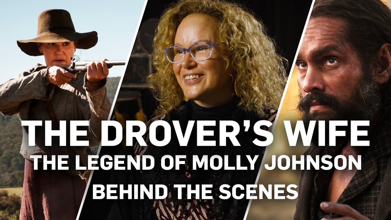 The Drover's Wife The Legend of Molly Johnson - Behind the Scenes