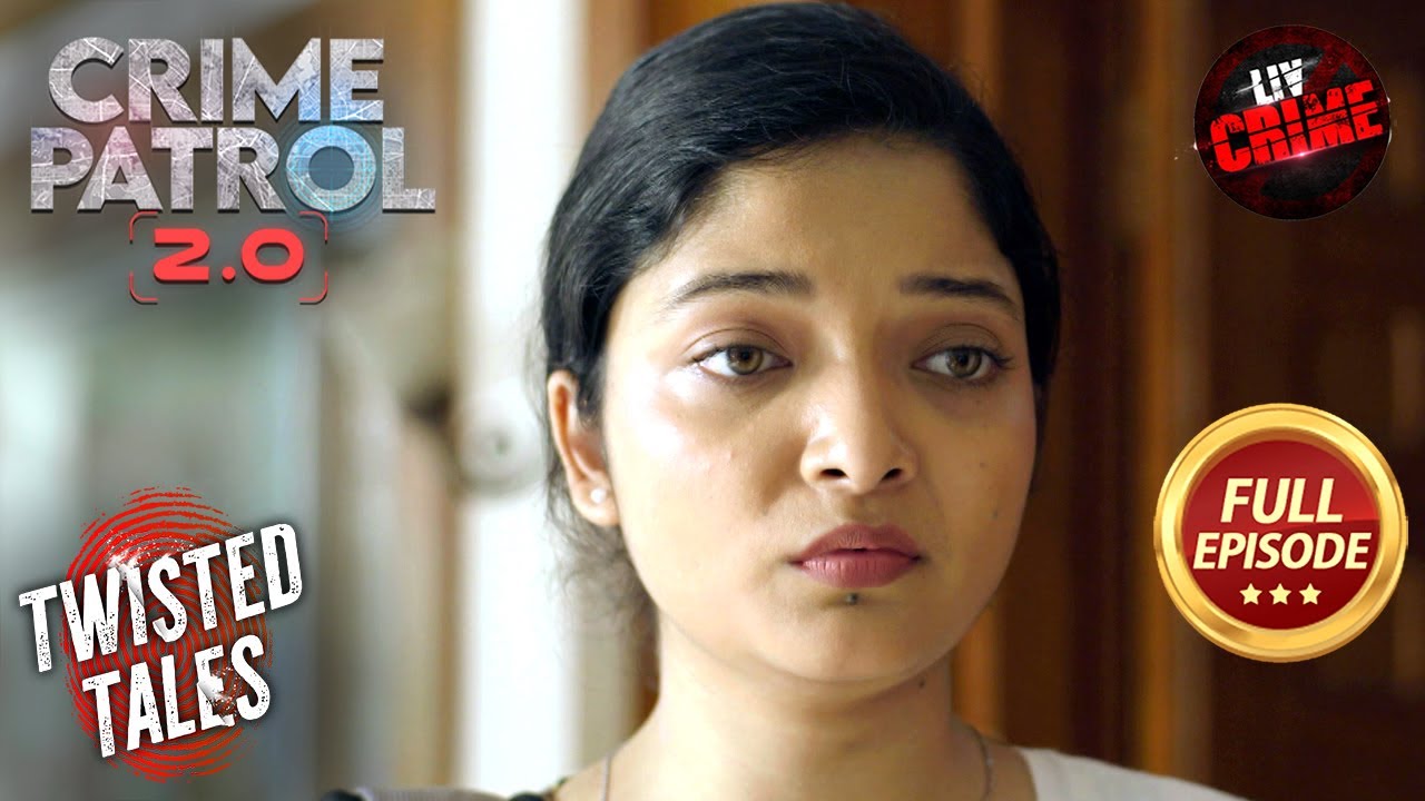 क्या Police सुलझा पाएगी Zareen Case का रहस्य? | Crime Patrol 2.0 | Twisted Tales