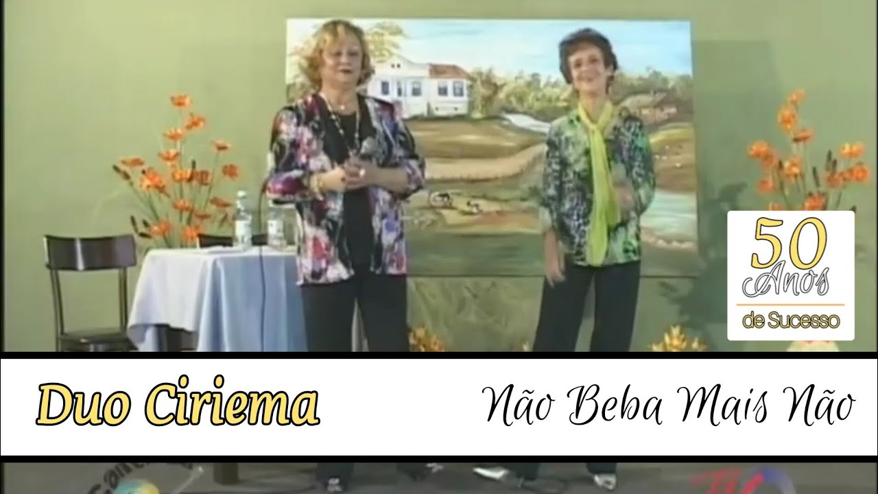 Duo Ciriema - N&atilde;o Beba Mais N&atilde;o (2009) - DVD 50 ANOS DE CARREIRA