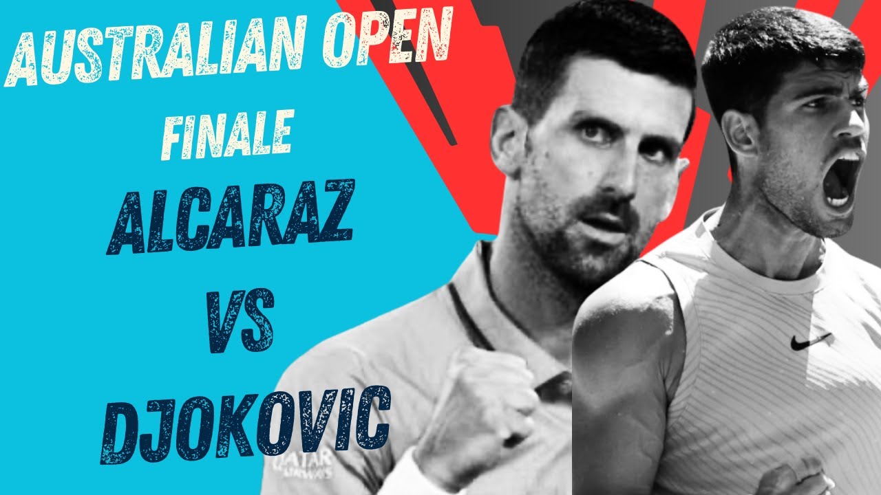 LIVE ALCARAZ - DJOKOVIC🔥🎾 FINALE AUSTRALIAN OPEN