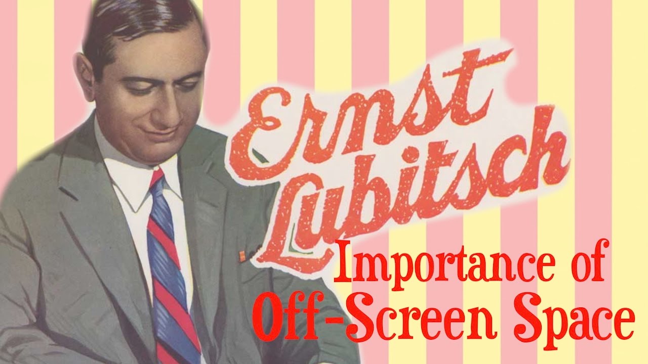 Ernst Lubitsch: The Importance of Off-Screen Space | Film Analysis