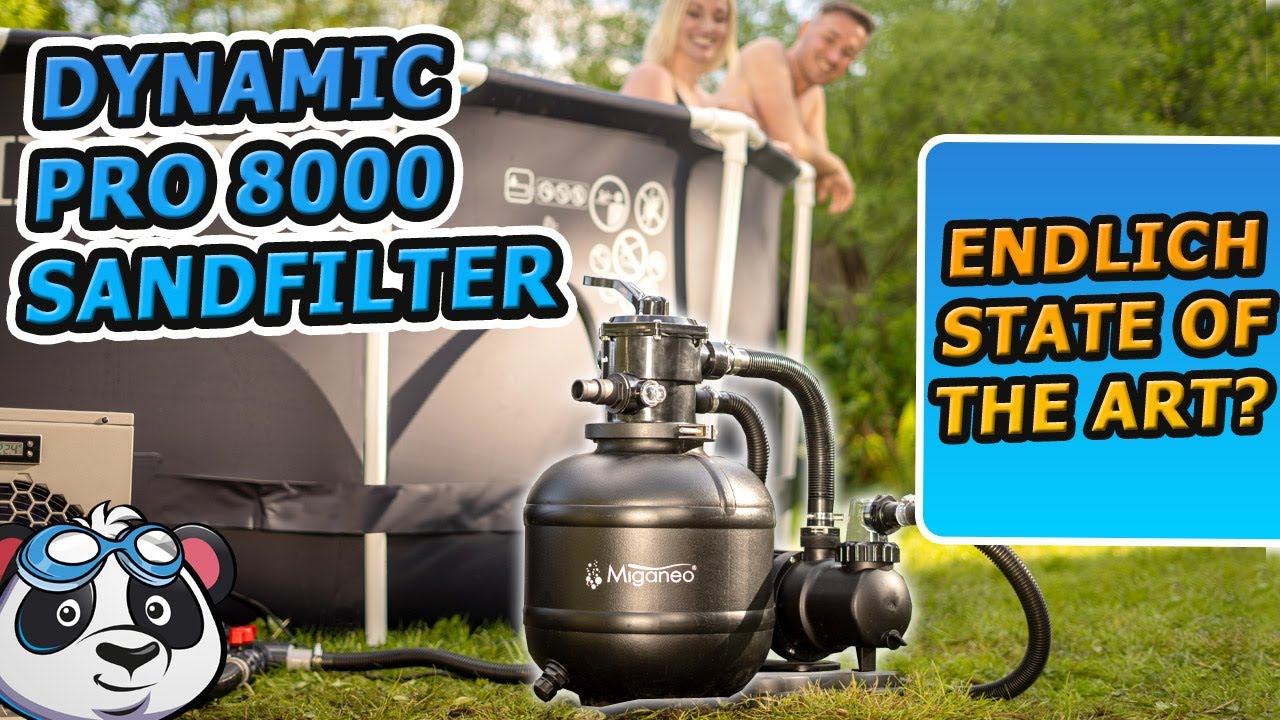 Miganeo Dynamic 8000 Pro Sandfilteranlage: Für einen glasklaren Pool!
