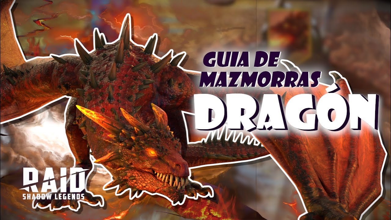 Guia de Mazmorras: DRAGÓN!! Supera esta mazmorra con tus campeones!! RAID:  Shadow Legends 2021