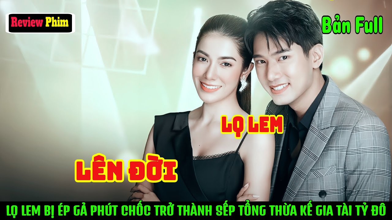 [Review Phim] Lọ Lem Bị &Eacute;p Gả Ph&uacute;t Chốc Trở Th&agrave;nh Sếp Của Tổng T&agrave;i, Sau 1 Đ&ecirc;m Thừa Kế Gia T&agrave;i Tỷ Đ&ocirc;.